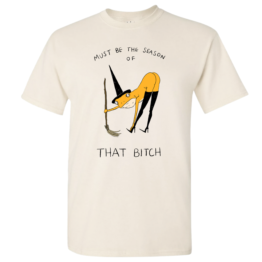 Bitch Season Tee Shirt
