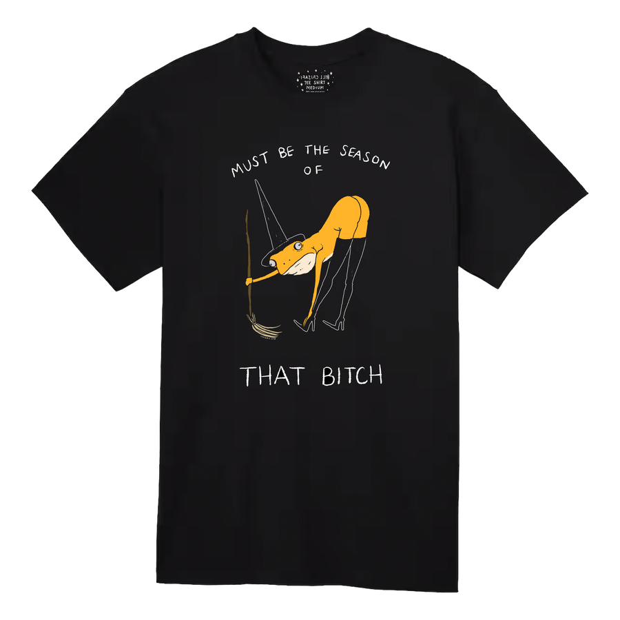Bitch Season Tee Shirt